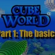 Cube World Alpha Part 1 The Basics