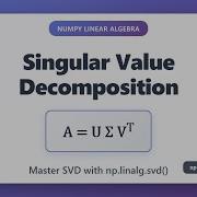 Singular Value Decomposition SVD In NumPy Np Linalg Svd Tutorial For Beginners