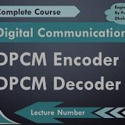DPCM Encoder DPCM Decoder DPCM Transmitter DPCM Receiver Differential Pulse Code Modulation
