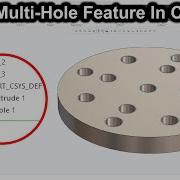 Multiple Holes At Once In One Hole Feature Multi Hole Feature In Creo Parametric