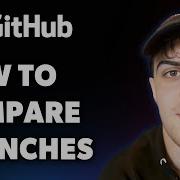 How To Compare Github Branches Full 2025 Guide