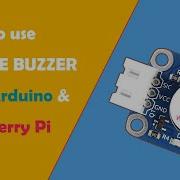 How To Use Active Buzzer With Arduino Raspberry Pi