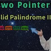 LeetCode 680 Valid Palindrome II Python Solution Explained AlgoYogi