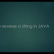 How To Reverse A String In Java Java Tutorial Selenium Interview Questions String Reverse