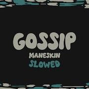 Måneskin GOSSIP Slowed Reverb Lyrics