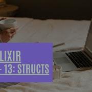 Elixir Episode 13 Structs Structs Extensions