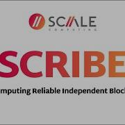 SCRIBE Scale Computing Reliable Independent Block Engine Designed For SC HyperCore