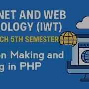 Decision Making And Looping In PHP Internet Web Technology Lec 56