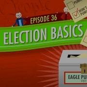 Election Basics Crash Course Government And Politics 36