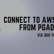 Connect To AWS RDS PostgreSQL Via PgAdmin4 SSH Tunneling