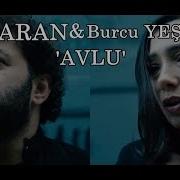 ALİ BARAN Feat BURCU YEŞİLBAŞ AVLU Official Video