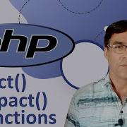 PHP Extract And Compact Function PHP Tutorial For Beginners Lesson 50