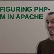 Configuring PHP FPM In Apache
