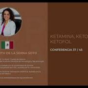 Conferencia 37 Ketamina Ketodex Ketofol