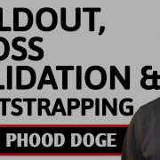 Holdout Cross Validation Bootstrapping