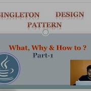 Java Singleton Design Pattern In Depth Step By Step Tutorial Part 1 Beginners Guide Interview