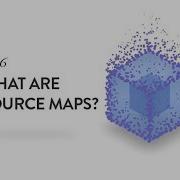 Source Maps 101 Webpack Ep 6