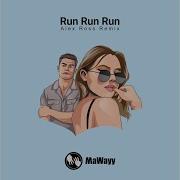 Run Run Run Alex Ross Extended Mix