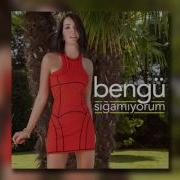 Bengü Sığamıyorum