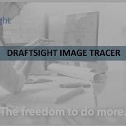 DRAFTSIGHT IMAGE TRACER SOLIDWORKS DRAFTSIGHT SAGAR WELJALI