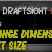 Draftsight How To Change Dimension Text Size