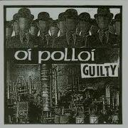 Oi Polloi Guilty