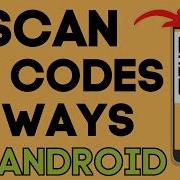 How To Scan QR Code On Android 2 Ways
