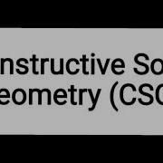 Constructive Solid Geometry