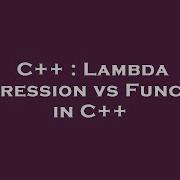 C Lambda Expression Vs Functor In C
