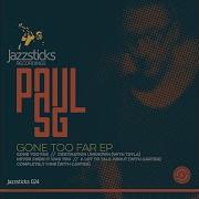 Gone Too Far Original Mix
