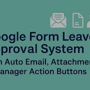 Build A Smart Leave Approval System Using Google Forms Apps Script With Email Buttons Tracker