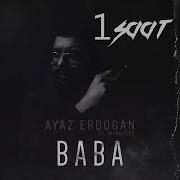 Ayaz Erdoğan Baba Ft Mengelez 1 Saatlik