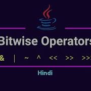 Bitwise Operators In Java Explain In Hindi By Nirbhay Kaushik