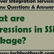 SSIS Interview Questions Answers What Are Expressions In SSIS Package