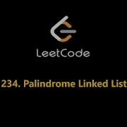 Palindrome Linked List Leetcode 234 Using Java Iterative Approach