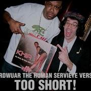 Nardwuar Vs Too Short