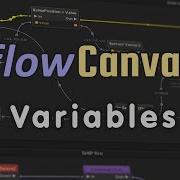 FlowCanvas Variables