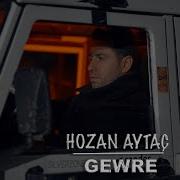 Hozan Aytaç Gewre Nû Yeni Official 2024