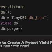 How To Create A Pytest Yield Fixture Testing Python With Pytest