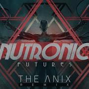 NUTRONIC Futures The Anix Remix