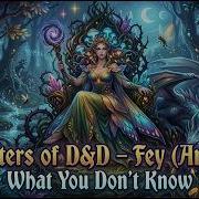 Monsters Of Dungeons Dragons The Archfey S Secret Beauty That Controls Reality