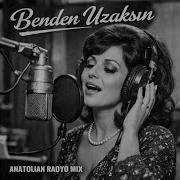 Benden Uzaksın
