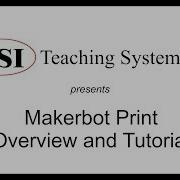Makerbot Print Overview And Tutorial