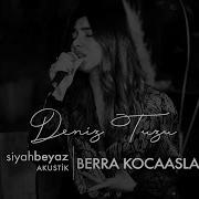 Berra Kocaaslan Deniz Tuzu SiyahBeyaz Akustik