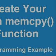 Create Your Own Memcpy Memory Copy Function C Programming Example