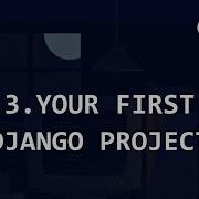 Your First Django Project Django Beginner Tutorial 3