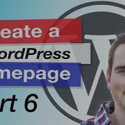 How To Make A WordPress Homepage WordPress Website Part 6