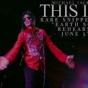 RARE FOOTAGE SNIPPETS FROM MICHAEL REHEARSING EARTH SONG JUNE 5TH MICHAEL JACKSON S THIS IS IT