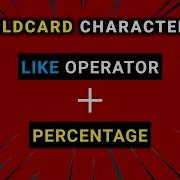Wildcard Characters In SQL Percentage LIKE Operator SQL Series 15
