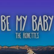 The Ronettes Be My Baby